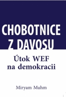 Miryam Muhn - Chobotnice z Davosu aneb jak WEF ničí demokracii