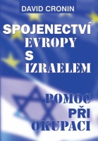 Spojenectví Evropy s Izraelem -  Cronin David