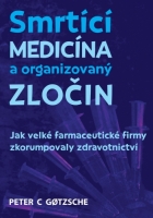  Smrtící medicína a organizovaný zločin