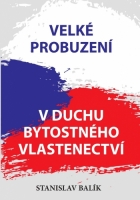 Velké probuzení v duchu bytostného  vlastenectví