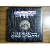 Americký Chopper - The Fine Art of the Custom Motorcycle