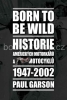 Born to be wild - HISTORIE AMERICKÝCH MOTORKÁŘŮ A MOTOCYKLŮ 1947 ─ 2002