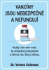  Vakcíny jsou nebezpečné - a nefungují